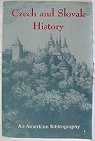Czech and Slovak History: An American Bibliography 0844409294 Book Cover