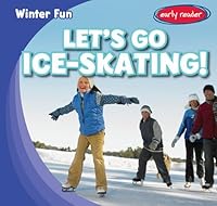 Let's Go Ice-Skating! 1482437570 Book Cover
