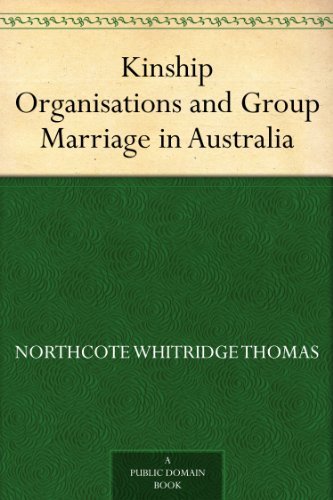 Kinship Organisations and Group Marriage in Australia