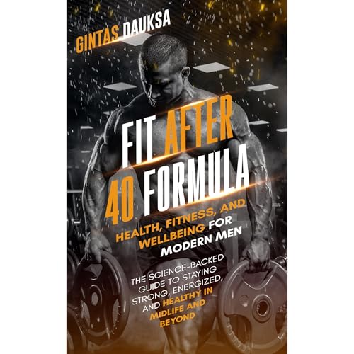 Fit After 40 Formula (Authored by Gintas Daukša) episode artwork
