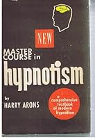 Master Course in Hypnotism a Comprehensive Textbook of Modern Hypnotism B004XWNDOQ Book Cover
