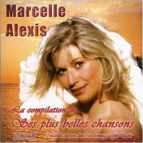 Compilation De Ses Plus Belles Chansons [Audio CD] Marcelle, Alexis