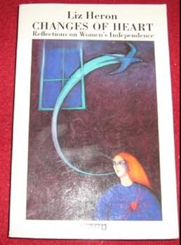 Paperback Changes of heart: Reflections on women's independence Book