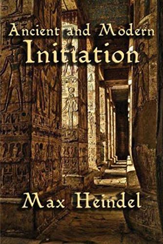 Ancient and Modern Initiation illustrated (English Edition)