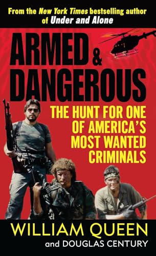 Armed and Dangerous: The Hunt for One of America's Most Wanted Criminals