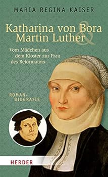 Paperback Katharina von Bora & Martin Luther (German Edition) Book