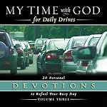 Cover of My Time with God for Daily Drives Audio Devotional: Vol. 3