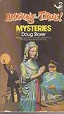 Amazng But True Mysteries