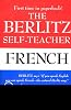 The Berlitz Self-Teacher -- French: A Unique Home-Study Method Developed by the Famous Berlitz Schools of Language