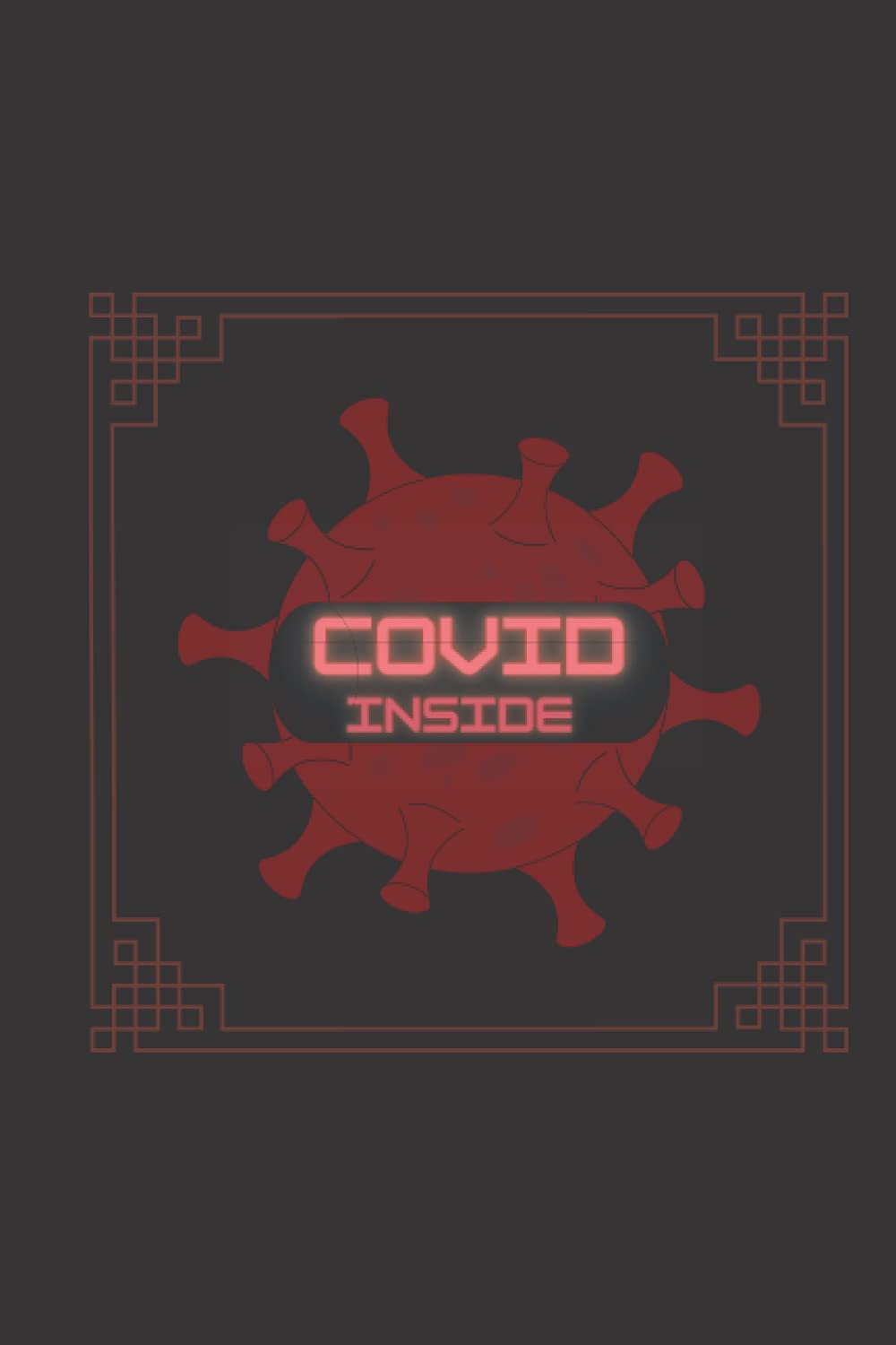 Covid Inside: Inspirational Notebook Journal With Powerful Motivational Quotes Inside Each Page