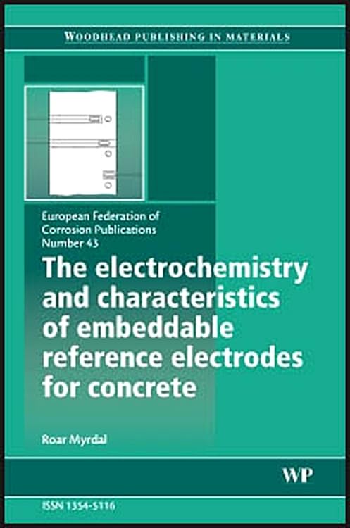 Buy The Electrochemistry and Characteristics of Embeddable Reference Electrodes for Concrete Structural Engineering: Efc 43 — BookShops.in