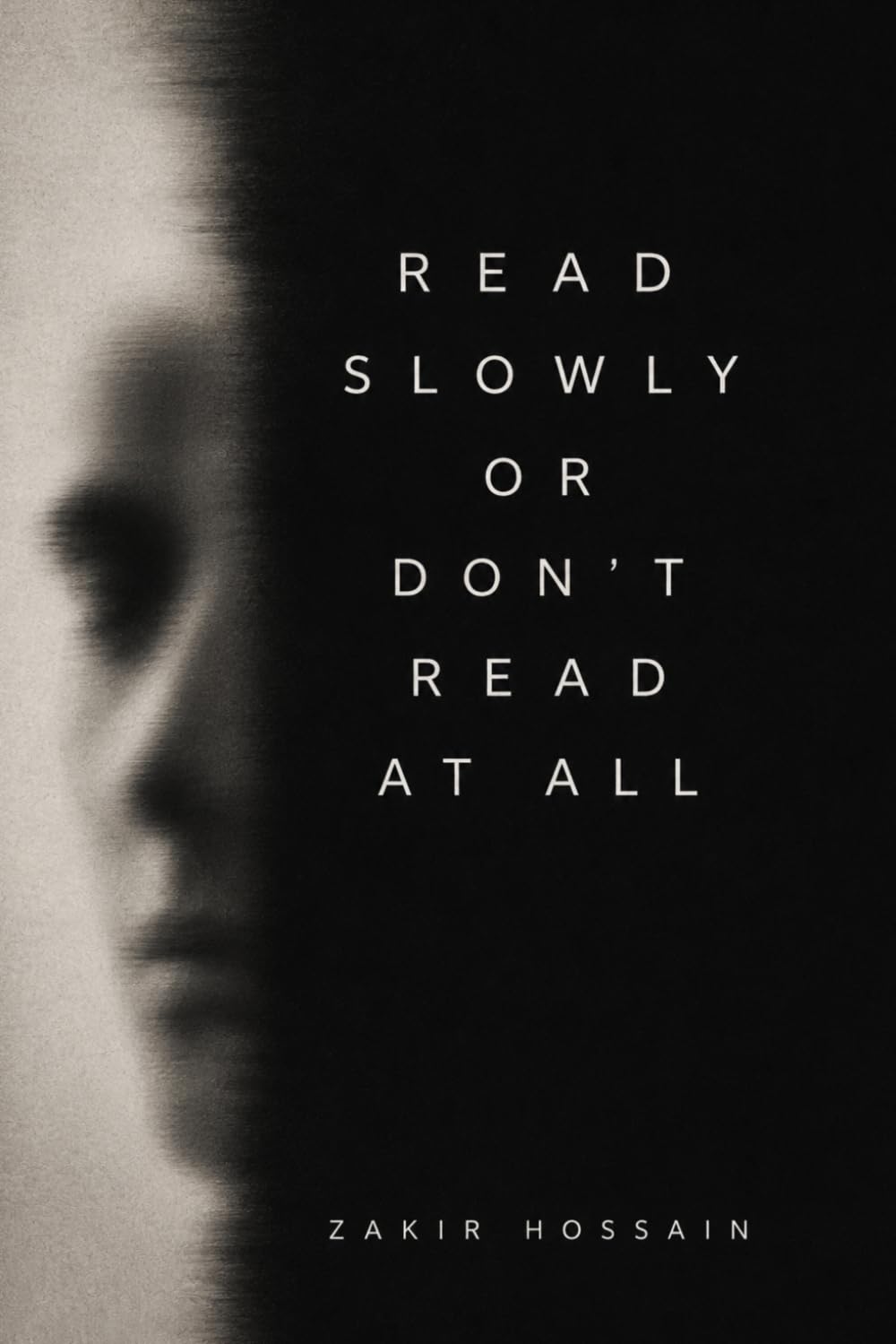 Read Slowly Or Don’t Read At All