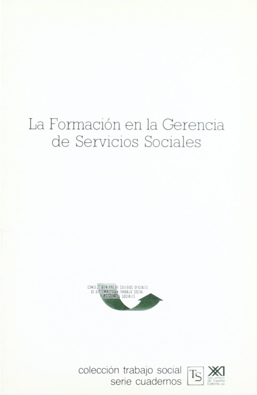 La formación en la gerencia de servicios sociales (Colección trabajo social)