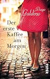Der erste Kaffee am Morgen: Roman