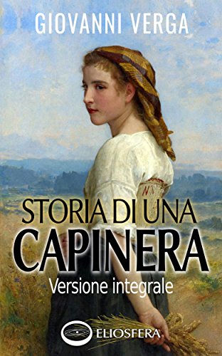 Storia di una capinera: Edizione integrale (Firmamento Vol. 1