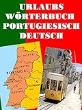 portugal urlaubsorte  Urlaubs Wörterbuch Portugiesisch Deutsch: Das neue Wörterbuch für den Portugal Urlaub