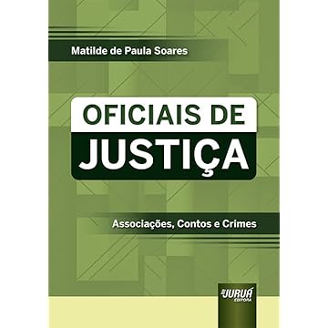 Capa do livro Oficiais de Justiça - Associações, Contos e Crimes