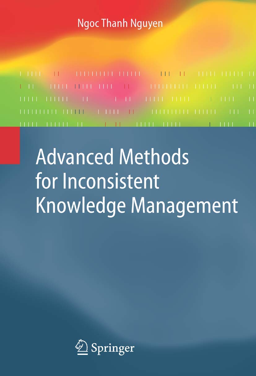 Advanced Methods for Inconsistent Knowledge Management (Advanced Information and Knowledge Processing)