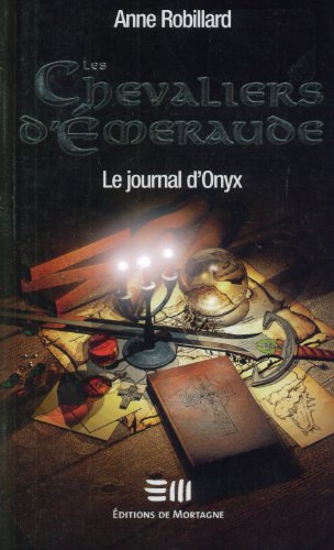 Les Chevaliers d'Émeraude 6: Le journal d'Onyx [French] 2890747751 Book Cover