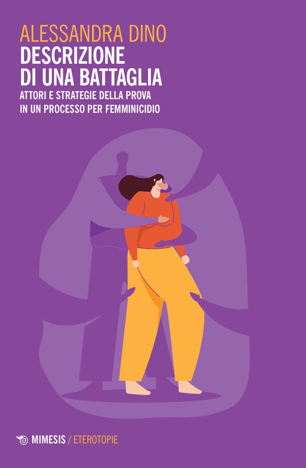 Descrizione Di Una Battaglia. Attori E Strategie Della Prova In Un Processo Per Femminicidio - 4