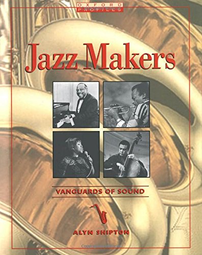 Jazz Makers: Vanguards of Sound