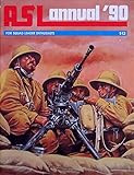 ASL Annual '90: For Squad Leader Enthusiasts