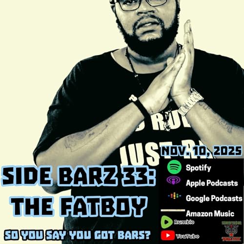 Side Barz 33: The Fatboy