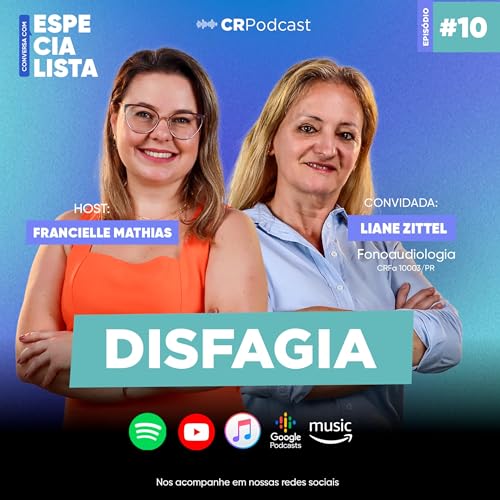 #10 Disfagia com Liane Zittel | CR Podcast