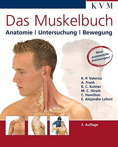 Das Muskelbuch: Anatomie /Untersuchung /Bewegung (Die Muskelbuch-Reihe)
