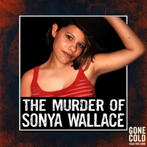 The Murder of Sonya Wallace