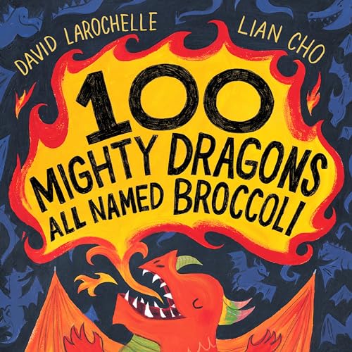 Image of 100 Mighty Dragons All Named Broccoli