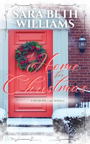 A Home for Christmas: A Silver Pine Lake Novella