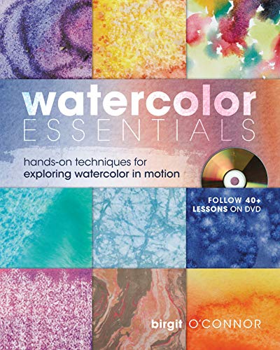 Télécharger Watercolor Essentials: Techniques for Exploring, Painting and Having Fun. Livre PDF Gratuit