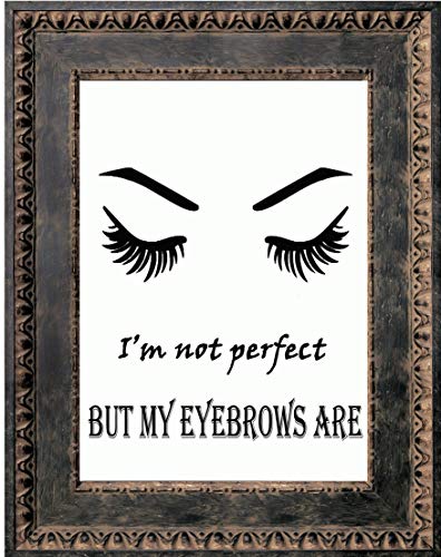 I'm not perfect but my Eyebrows are .. Canvas Prints… eyebrow threading studio wall art piece | eyelash makeup eyebrows Decor | Glamour, Beauty, Fashion Wall Poster, Handmade Canvas Prints