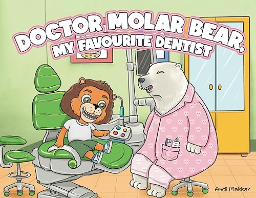 Doctor Molar Bear, My Favourite Dentist