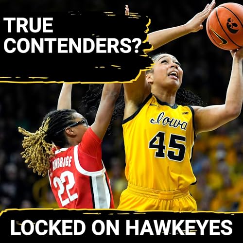 CONTENDER? Iowa Women&rsquo;s Basketball DEFENDS Elite Status, Addie Deal & Hannah Stuelke SHINE in Ranked Wins