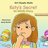 Children's book: Katy's Secret - An ADHD Story