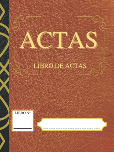 ACTAS: LIBRO DE ACTAS: Registro de Actas en blanco para Asociaciones, Comunidades de Vecinos o Propietarios, Sociedades, Fundaciones, Clubes Deportivos (Libros Notariales) (Spanish Edition)