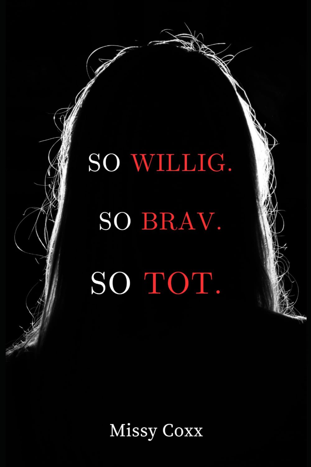 So willig. So brav. So tot.: Dark Romance | Erotik-Thriller
