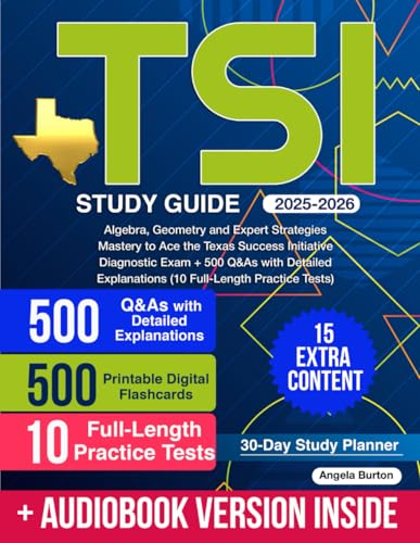 livre TSI Study Guide: Algebra, Geometry and Expert Strategies Mastery to Ace the Texas Success Initiative Diagnostic Exam + 500 Q&As with Detailed Explanations (10 Full-Length Practice Tests)