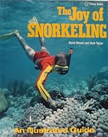 The Joy of Snorkeling: An Illustrated Guide 1559920009 Book Cover