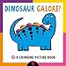 Dinosaur Galore!: A changing picture book