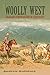 Produktbild The Woolly West: Colorado's Hidden History of Sheepscapes (Elma Dill Russell Spencer Series in the West and Southwest, Band 44)