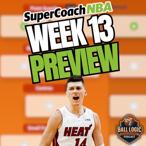 🏀 NBA SuperCoach Week 13 LIVE Preview | Miami Heat 5 Game Advantage w/ 3rd Overall SCHorse_!