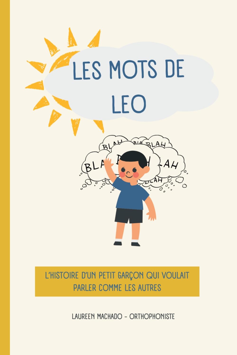 Les mots de Léo: Comprendre le Trouble Développemental du Langage (TDL) : Un livre bienveillant pour expliquer le TDL aux enfants de 4 à 7 ans et à leurs parents