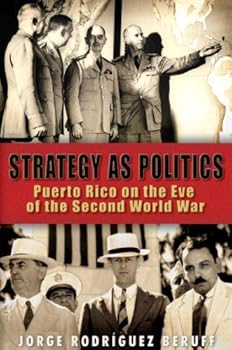 Paperback Strategy As Politics: Puerto Rico on the Eve of the Second World War [Spanish] Book