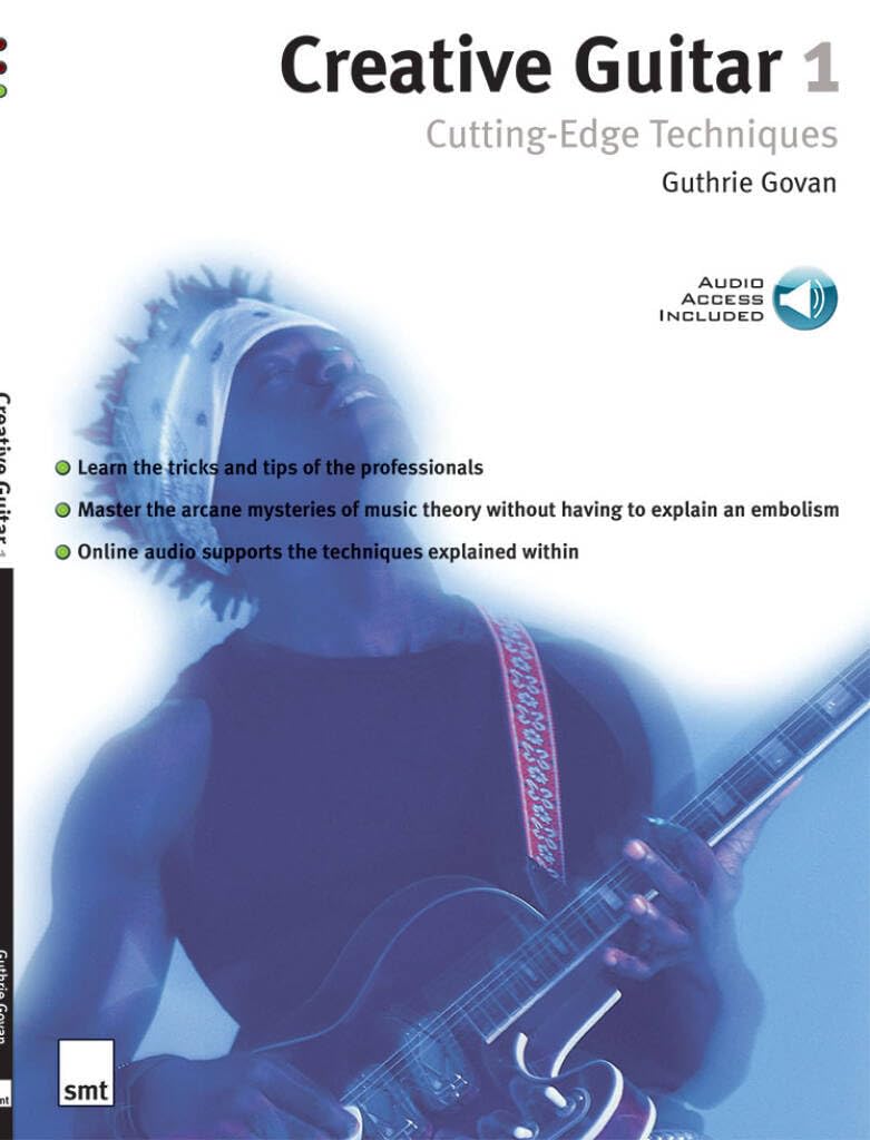 GUTHRIE GOVAN : CREATIVE GUITAR 1 : CUTTING-EDGE TECHNIQUES - RECUEIL + CD