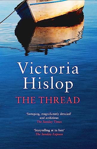 The Thread: 'Storytelling at its best' from million-copy bestseller Victoria Hislop