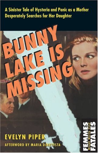 Bunny Lake Is Missing (Femmes Fatales: Women Write Pulp)