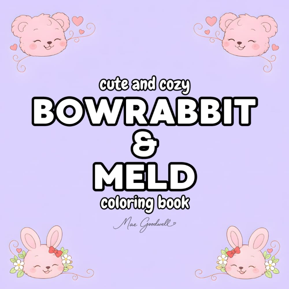Bowrabbit & Meld: A Cozy Coloring Book for Calm Moments (Volume 2): Gentle Storybook Line Art for Relaxation and Mindful Coloring